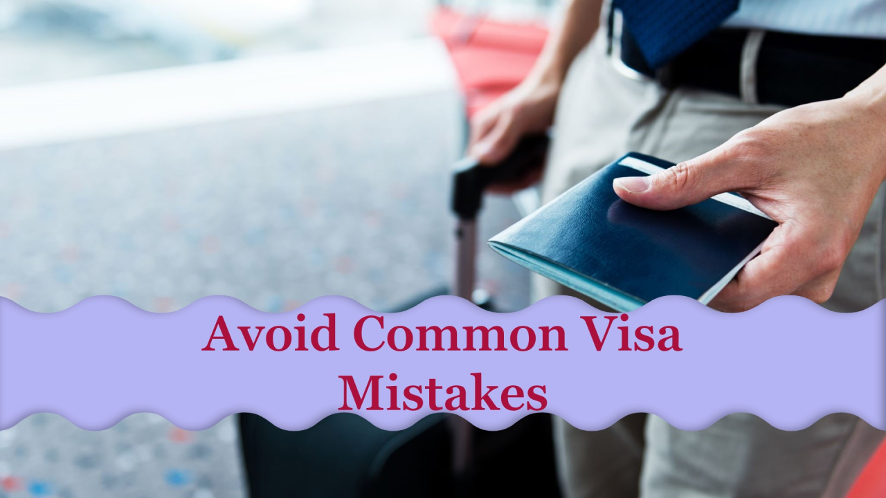 Visa Mistakes
